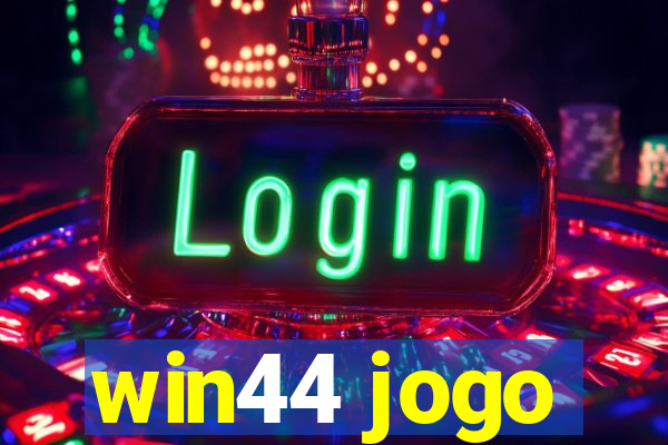 win44 jogo