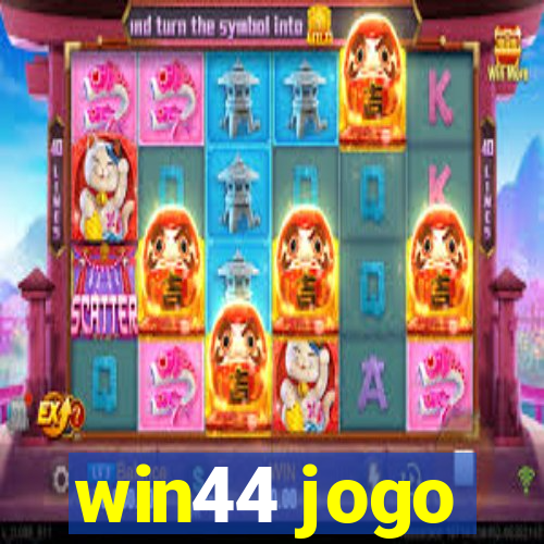 win44 jogo