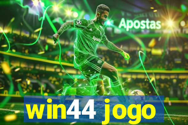 win44 jogo