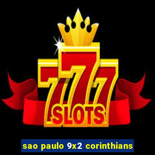 sao paulo 9x2 corinthians