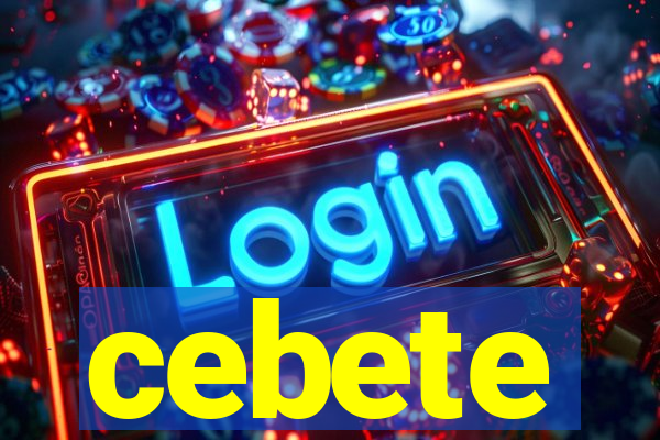 cebete