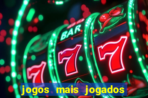 jogos mais jogados do mundo de todos os tempos