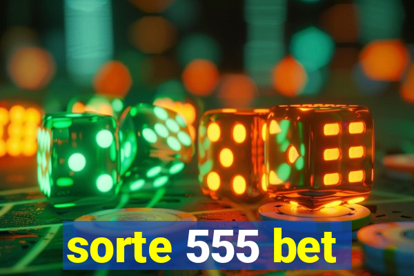 sorte 555 bet