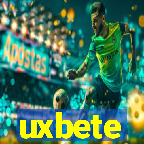uxbete