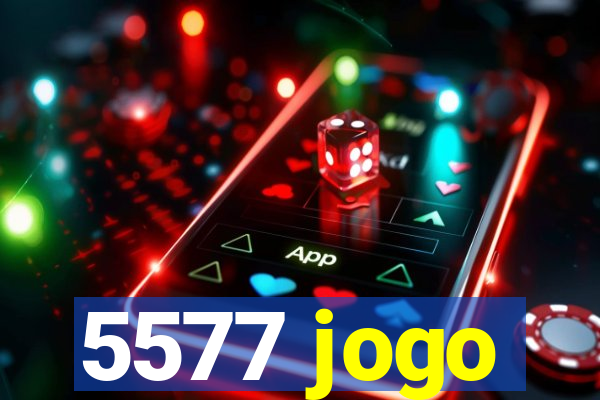 5577 jogo