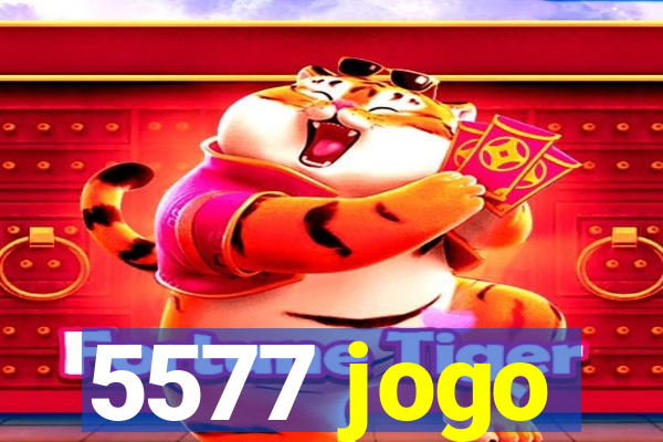 5577 jogo