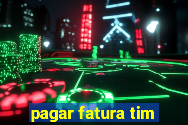 pagar fatura tim