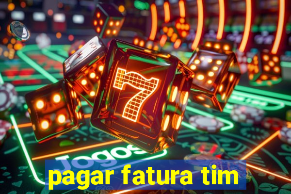 pagar fatura tim