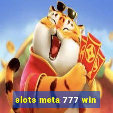 slots meta 777 win