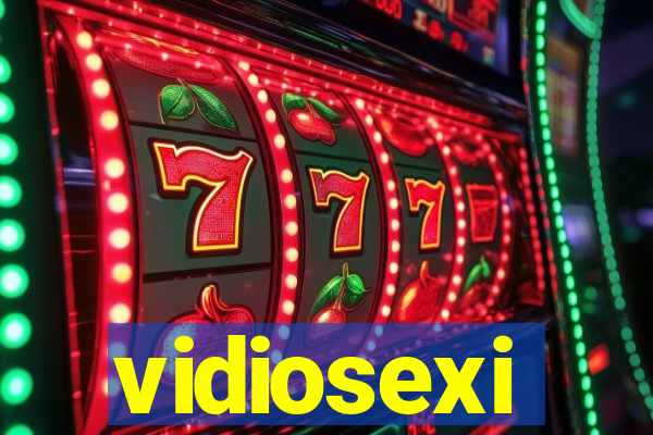 vidiosexi