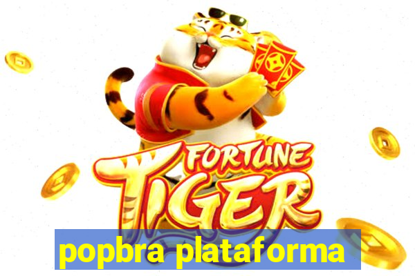 popbra plataforma