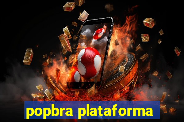 popbra plataforma