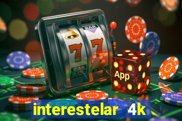 interestelar 4k dublado torrent