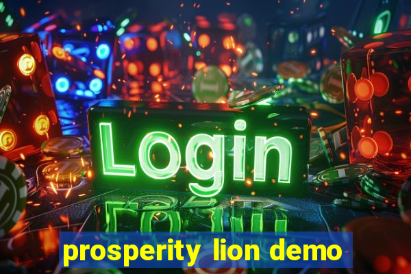 prosperity lion demo