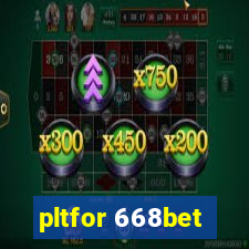 pltfor 668bet