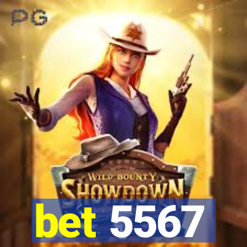 bet 5567