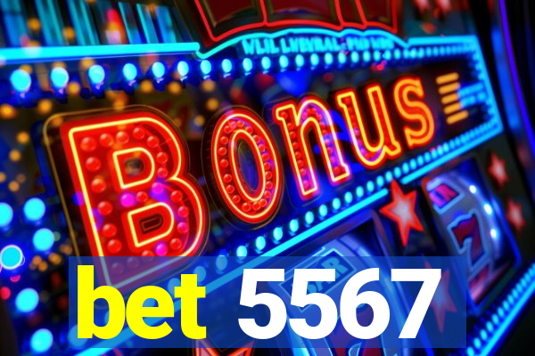 bet 5567