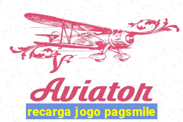 recarga jogo pagsmile