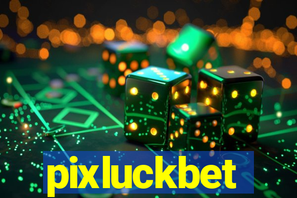 pixluckbet