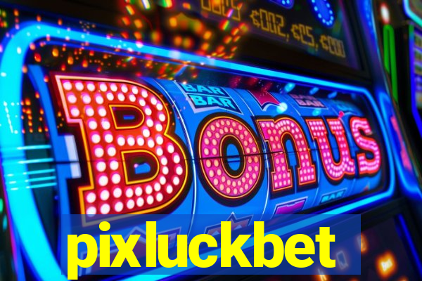 pixluckbet