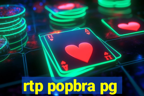 rtp popbra pg
