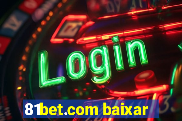 81bet.com baixar