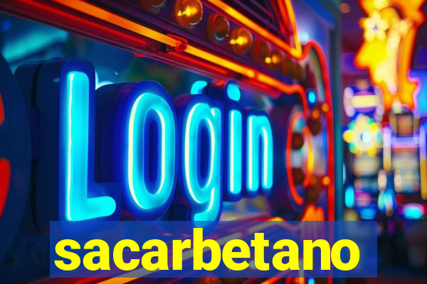 sacarbetano