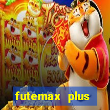 futemax plus futebol ao vivo