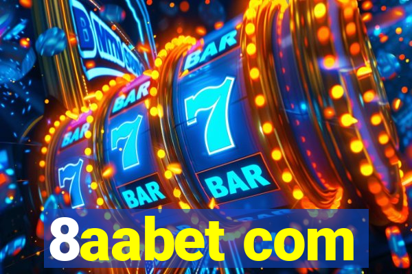 8aabet com