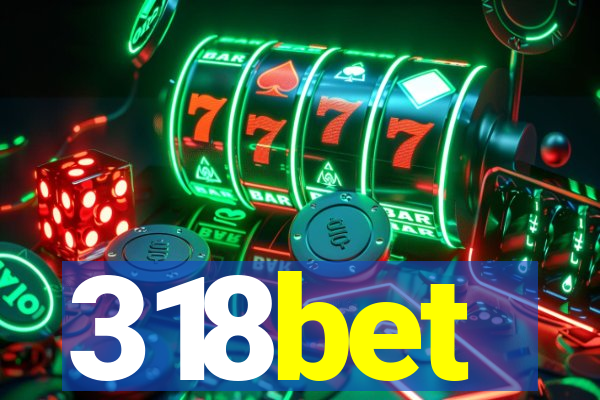 318bet