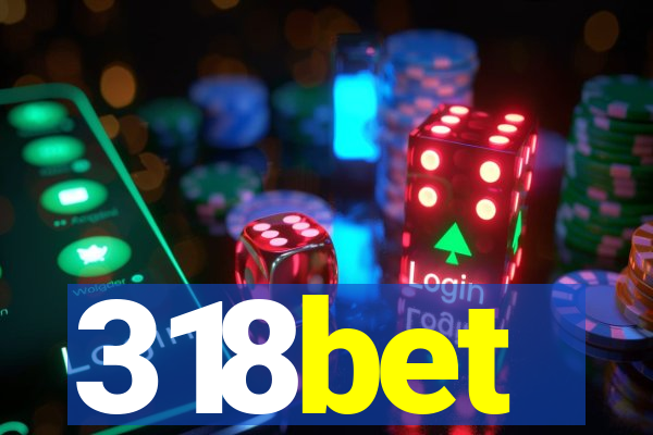 318bet