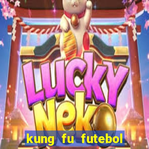 kung fu futebol clube download dublado