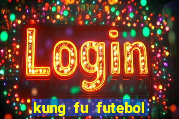 kung fu futebol clube download dublado