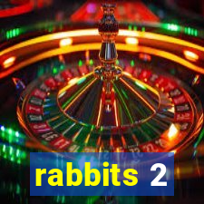 rabbits 2