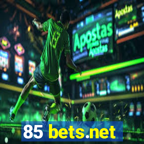 85 bets.net