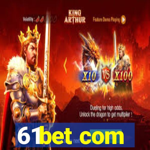 61bet com