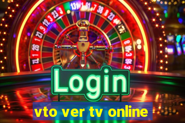 vto ver tv online
