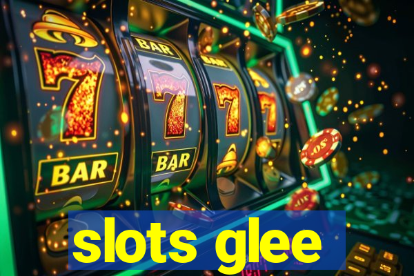 slots glee