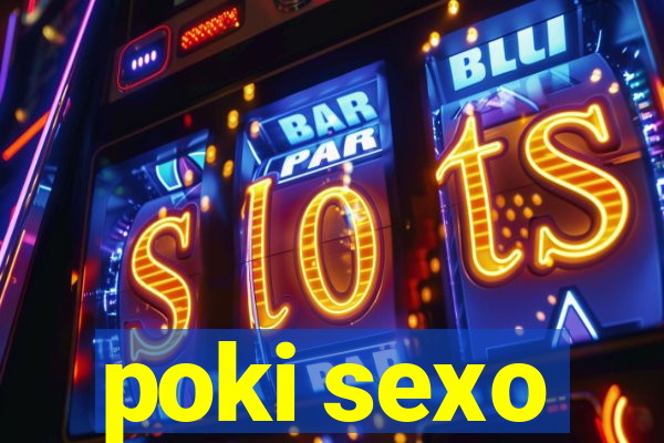 poki sexo