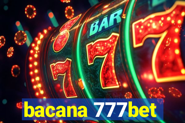 bacana 777bet