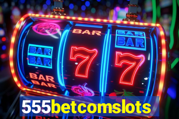 555betcomslots