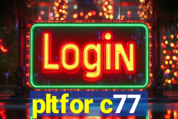 pltfor c77