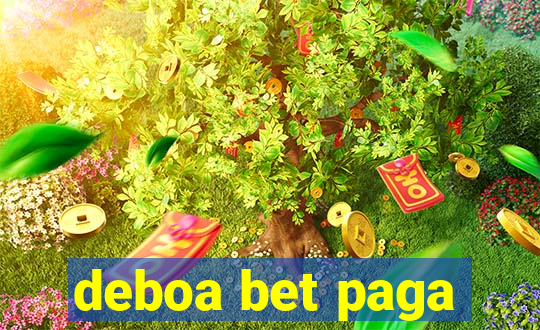 deboa bet paga