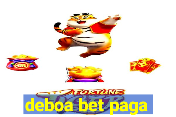deboa bet paga