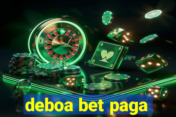 deboa bet paga