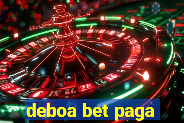 deboa bet paga