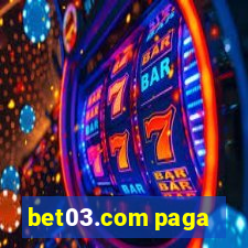 bet03.com paga