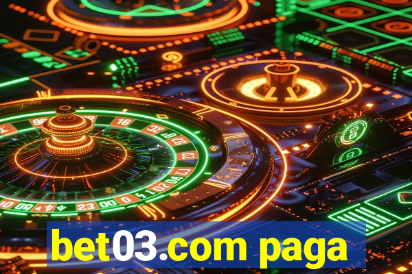 bet03.com paga