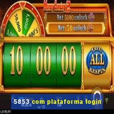5853 com plataforma login