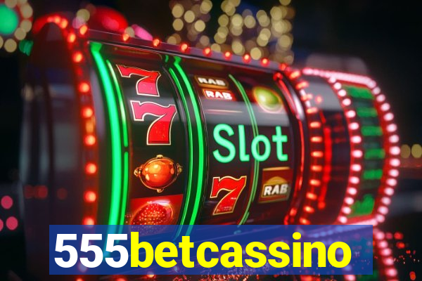 555betcassino